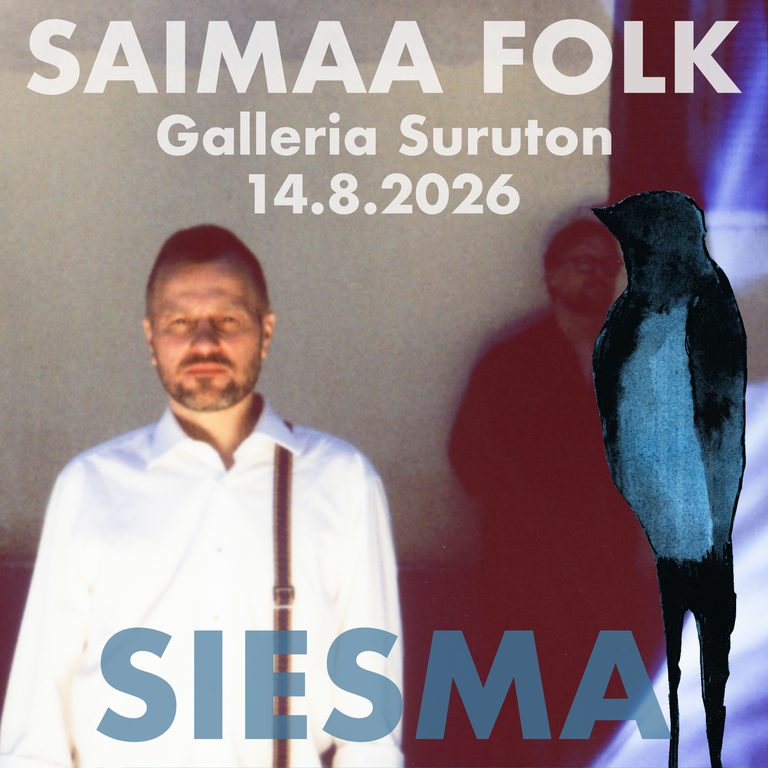 Siesma — 14.8.2026, Galleria Suruton